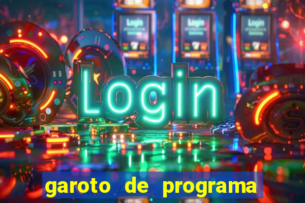 garoto de programa da zona leste